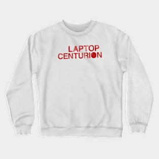 Laptop Centurion Crewneck Sweatshirt